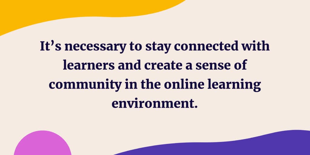 Stay connected with online learners