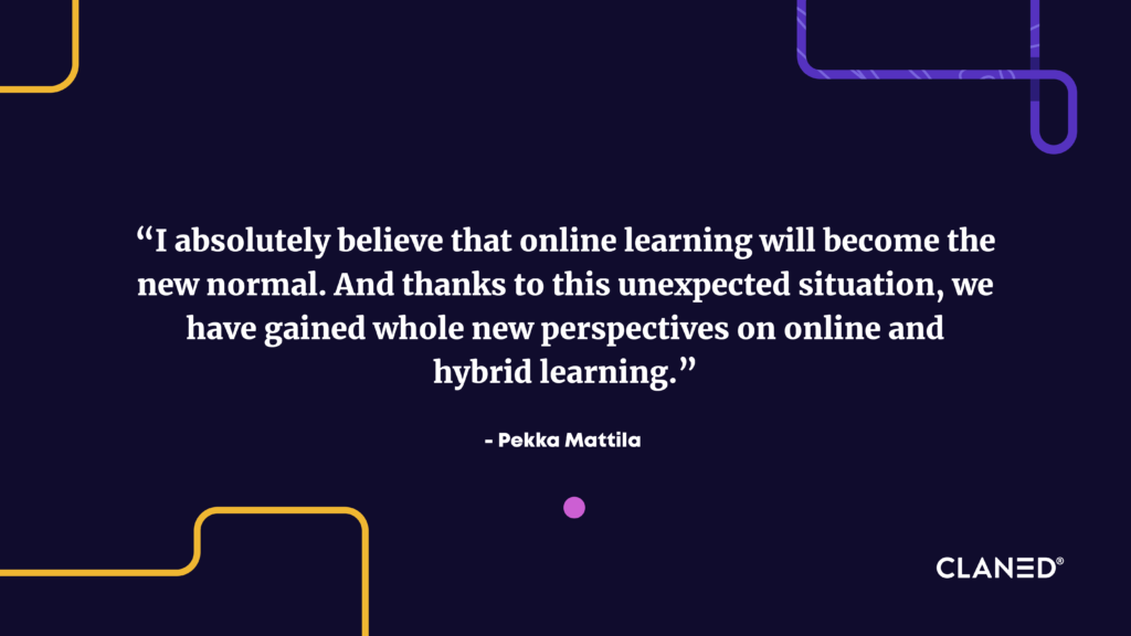 I absolutely believe that online learning will become the new normal. And thanks to this unexpected situation, we have gained whole new perspectives on learning