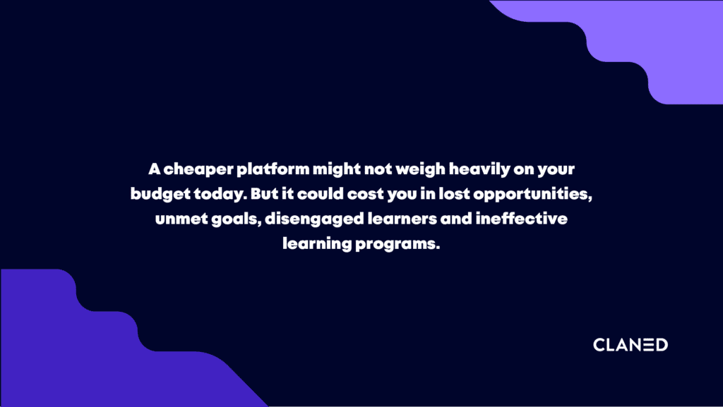 cheaper learning platform can cost in other ways